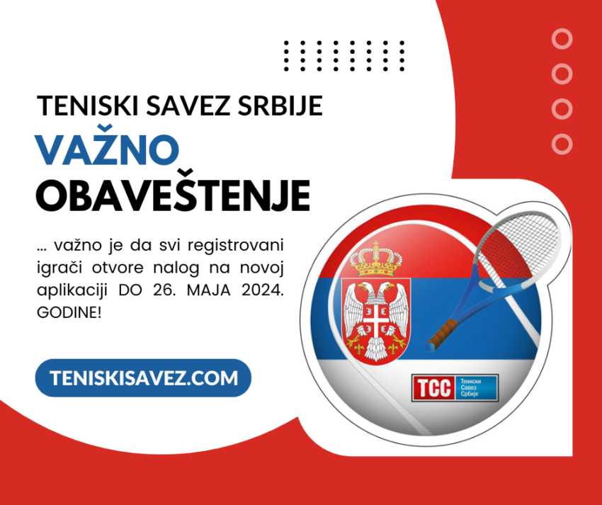 Rok je 26.maj.2024 – važno obaveštenje – Teniski savez Srbije