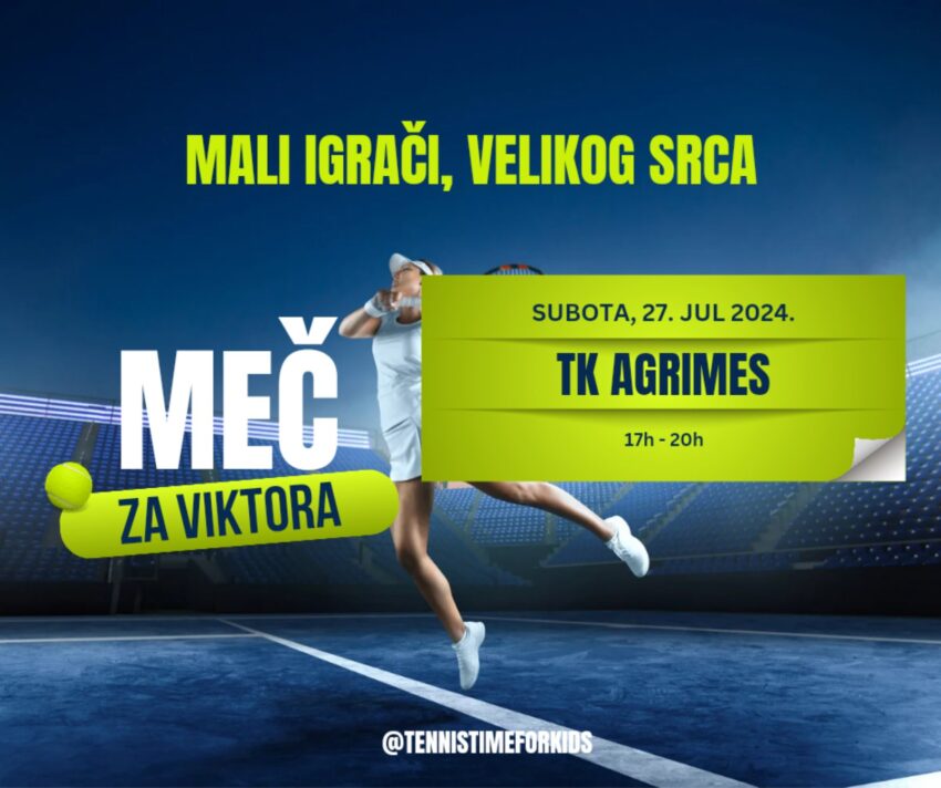 MEČ ZA VIKTORA, humanitarna inicijativa Aleksandre Šandor & Tennis time for kids – 27.07.24. – TK Agrimes, Beograd