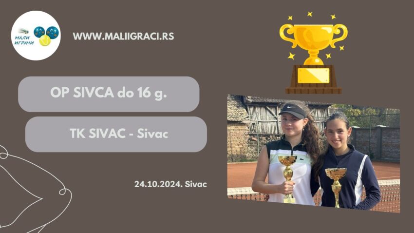 Mila najbolja na OP Sivca – juniorke do 16g. – TK Sivac, Sivac, 26.10.24.