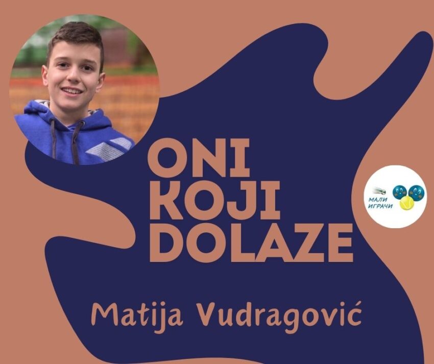 Oni koji dolaze – Matija Vudragović
