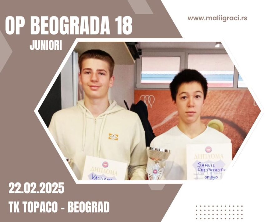 Samuil najbolji na OP Beograda – juniori do 18 g. (kat.3) – TK Topaco, Beograd – 22.02.2025.