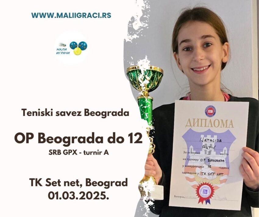 Natalija najbolja na SRB GPX (A turnir) za devojčice do 12 g. – TK Set net, Beograd, 01.03.2025.