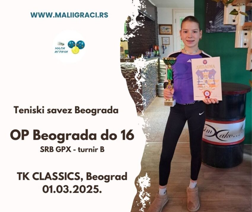 Petra najbolja na SRB GPX (B turnir) za juniorke do 16 g. – TK Classics, Beograd, 01.03.2025.