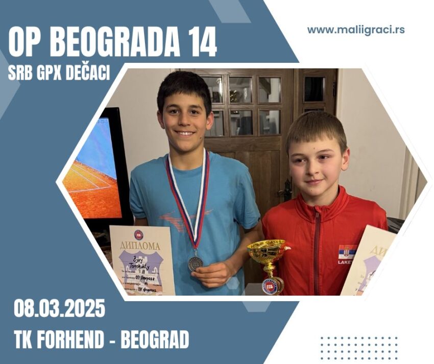 Nikola najbolji na SRB GPX (A turnir) za dečake do 14 g. – TK Forhend, Beograd, 08.03.2025.