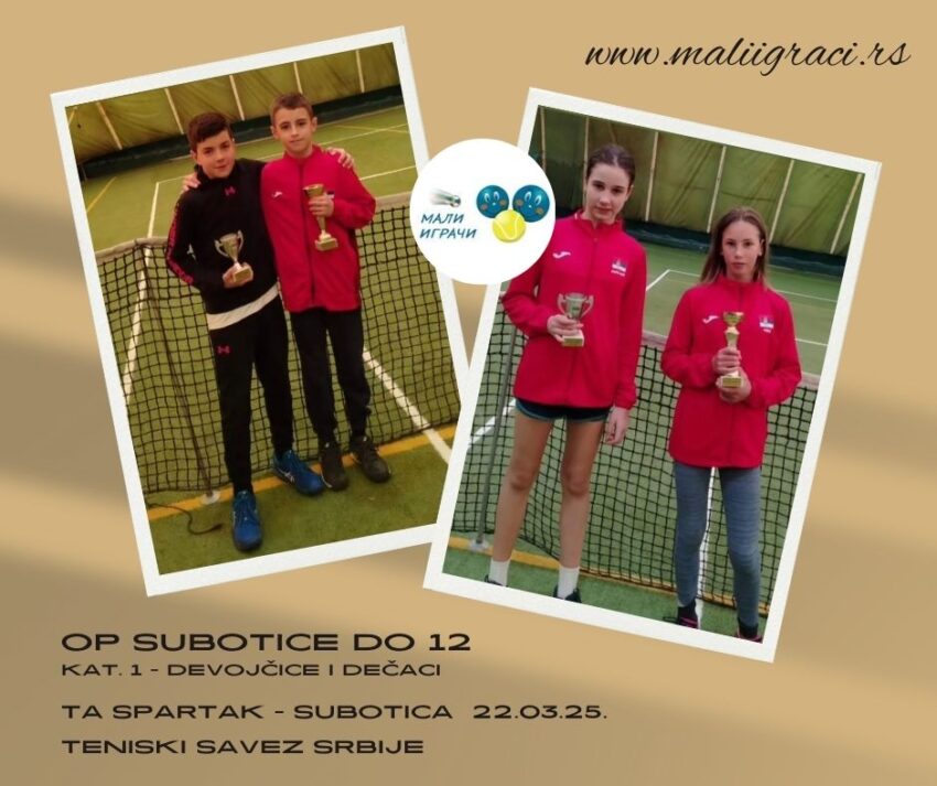 Đura i Nikolina najbolji na OP Subotice – 12 g. (kat. 1) – dečaci i devojčice – TK Spartak, Subotica – 22.03.25.