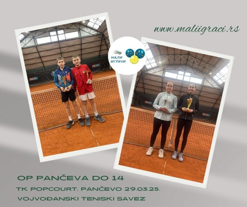 Nikola i Anja najbolji na OP Pančeva (kat.3) – dečake i devojčice do 14 g. – TK Popcourt , Beograd – 29.03.2025.