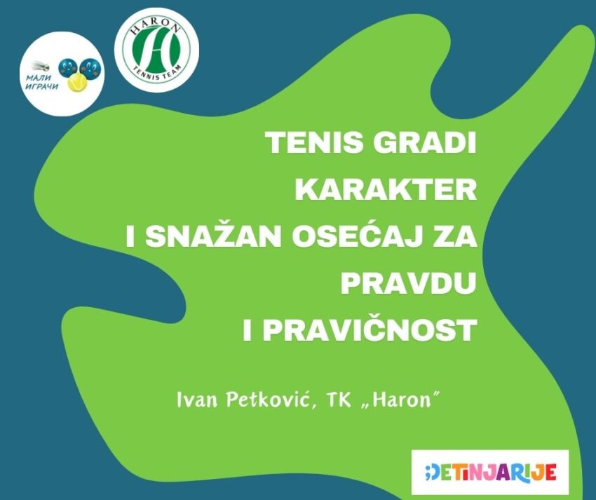 Tenis gradi karakter i snažan osećaj za pravdu i pravičnost – Ivan Petković, TK „Haron“