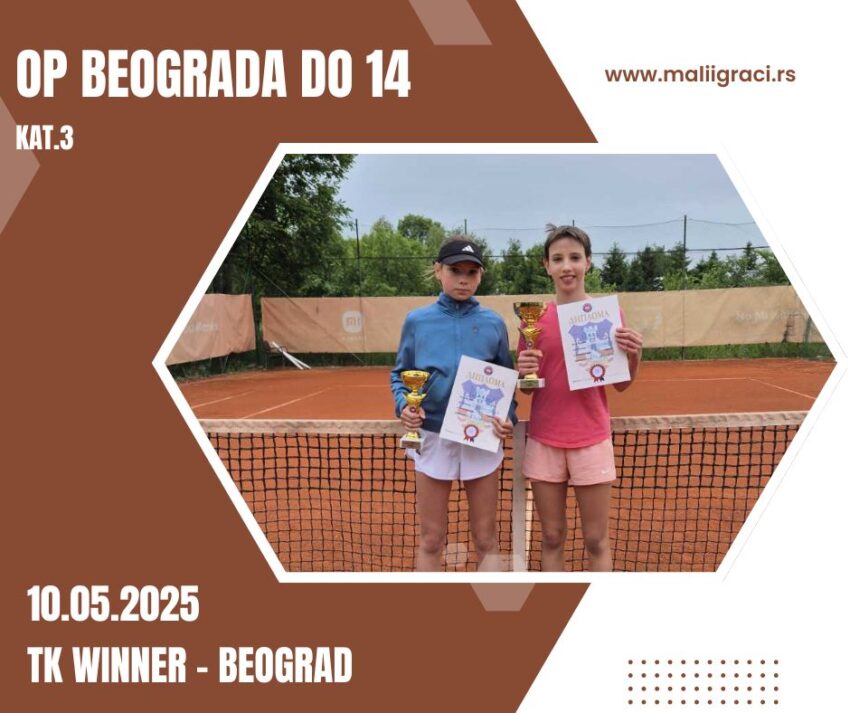 Zana najbolja na OP Beograda (kat.3) za devojčice do 14 g. – TK Winner, Beograd, 10.05.2025.