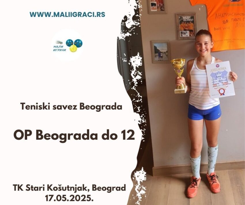 Višnja najbolja na SRB GPX za devojčice do 12 g. (A turnir) – TK Stari Košutnjak, Beograd, 17.05.2025.