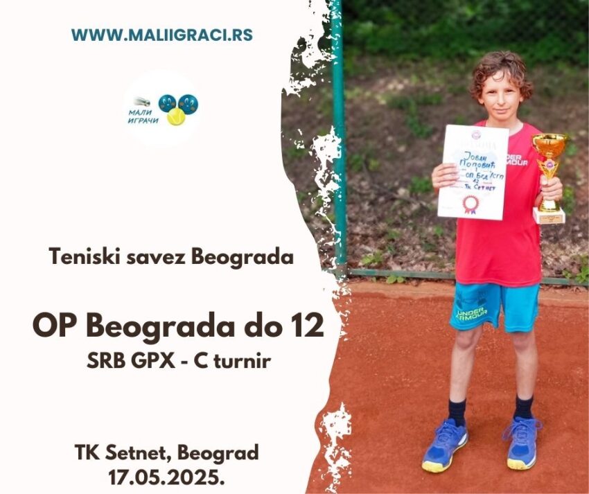 Jovan najbolji na SRB GPX za dečake do 12 g. (C turnir) – TK Setnet, Beograd, 17.05.2025.