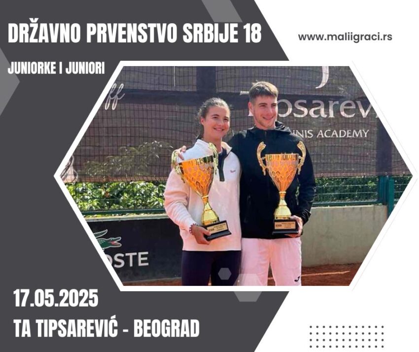 Nikola i Iva novi su Državni prvaci Srbije – Državno prvenstvo Srbije – 18g. (kat.A) – juniori i juniorke – TA Tipsarević, Beograd 17.05.25.