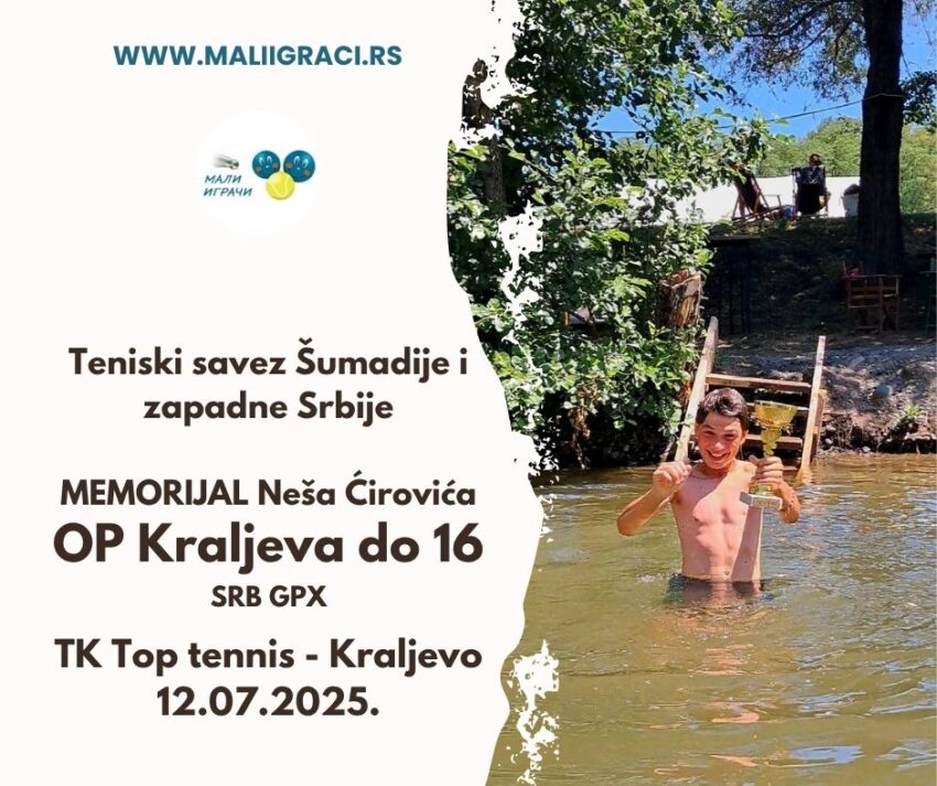 Uroš najbolji na Memorijalu Neša Ćirovića – SRB GPX – 16 g. (kat.3) – juniori – TK Top tennis, Kraljevo 12.07.25.