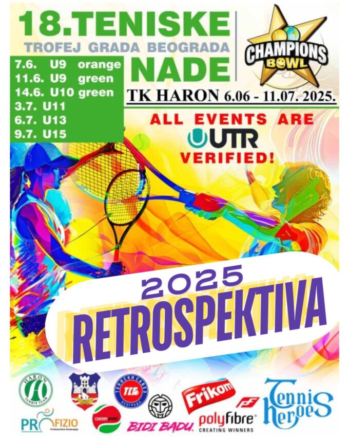 RETROSPEKTIVA – 18. Teniske nade – Trofej grada Beograda by Champions bowl – TK Haron, Beograda – jun i jul 2025.