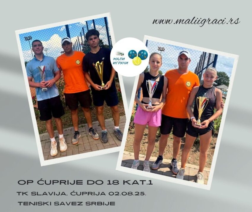 Luka i Lena najbolji na OP Ćuprije (kat.1) – juniore i juniorke do 18 g. – TK Slavija, Ćuprija, 02.08.25.