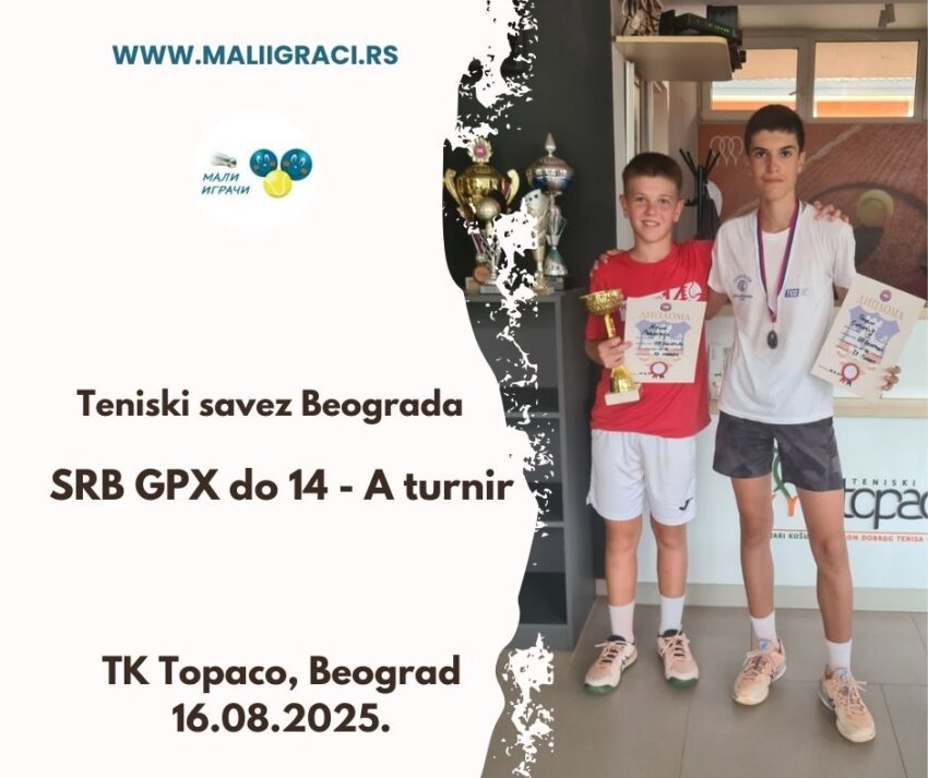 Neša najbolji na SRB GPX za dečake do 14 g. (A turnir) – TK Topaco, Beograd, 16.08.2025.