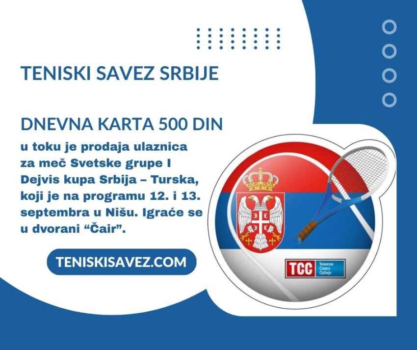 Dnevna karta 500 din – meč Svetske grupe I Dejvis kupa Srbija – Turska,  12. i 13. 09.25. – dvorana Čair, Niš