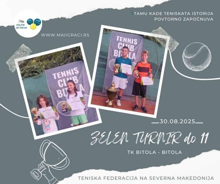 Darijan i Mia najdobri na Zeleniot turnir – momčinja i devojčinja do 11 g. – TK Bitola, Bitola – 30.08.25.