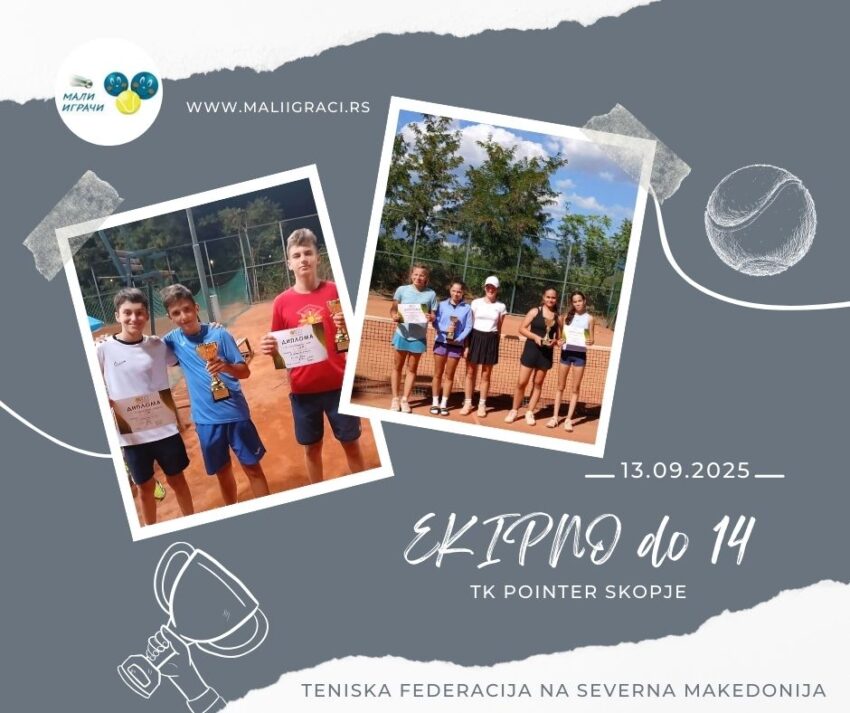 Ekipite na TK MTP i TK Jug 1 najdobri Ekipnoto prvenstvo na Makedonija do 14 g. – momčinja i devojčinja – 13.09.25. – TK Pointer, Skopje