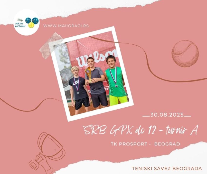 Mihajlo najbolji na SRB GPX za dečake do 12 g. (A turnir) – TK Prosport, Beograd, 30.08.2025.