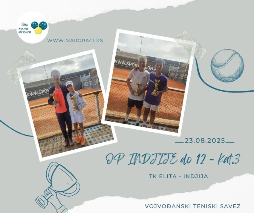Kan i Nina najbolji na OP Inđije do 12 g. (kat.3) – dečaci i devojčice – TK Elita, Inđija – 30.08.25.