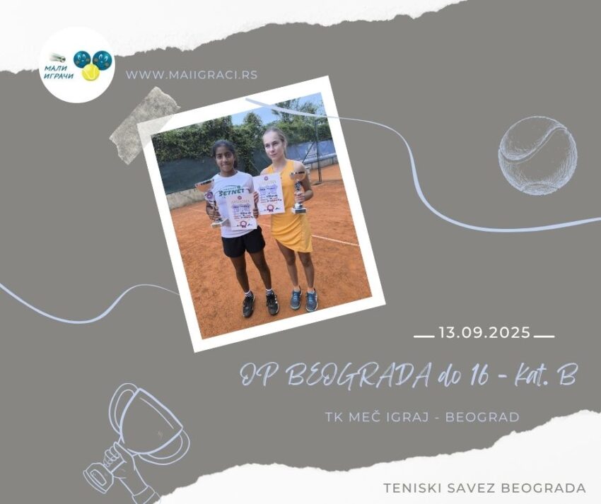 Norah najbolja na OP Beograda (kat. B) za juniorke do 16 g. – TK Meč igraj, Beograd – 13.09.2025.