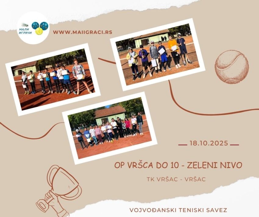 Tara, Aleksa i Tadej najbolji na OP Vršca do 10 g. (zeleni nivo) – dečaci i devojčice- TK Vršac, Vršac – 18.10.2025.