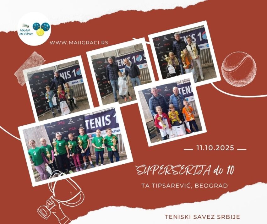 Završen je ciklus turnira Superserija do 10 g. – TA Tipsarević – 11.10.2025.