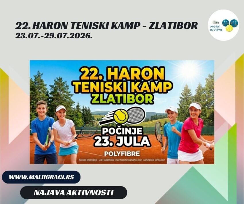 22. Haron teniski kamp Zlatibor – 23.07. – 29.07.2026. – Zlatibor