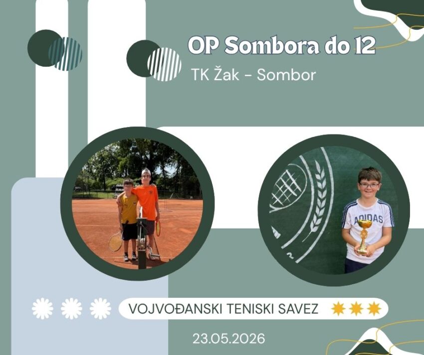 Markijan najbolji na OP Sombora do 12 g. – dečaci – TK Žak, Sombor – 23.05.26.